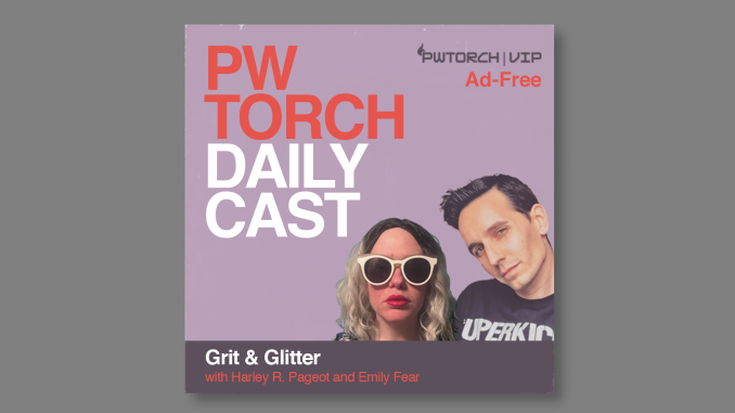 PWTorchDailyCast2019_Grit&Glitter_AdFree