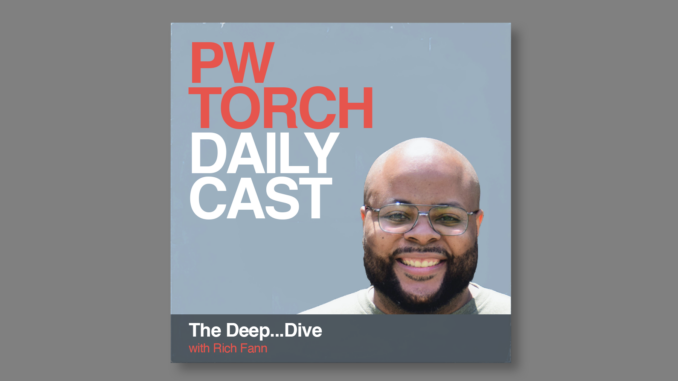 PWTorchDailyCast2022new_DeepDive