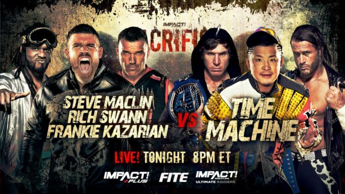 Sacrifice 2023 Swann-Maclin-Kazarian-vs-Time-Machine-1024x576 Impact Sacrifice Hits and Misses