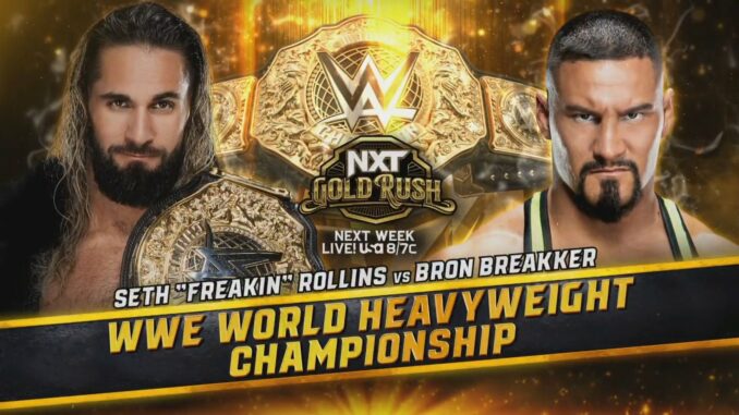 NXT Gold Rush to feature Bron Breakker vs. Seth Rollins